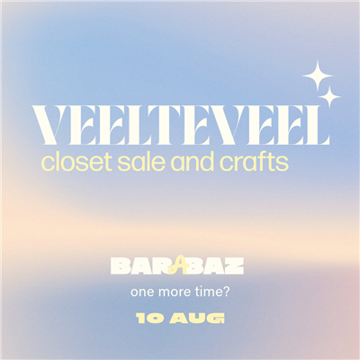 VEELTEVEEL x BARàBAZ - Closet Sale & Crafts Market.